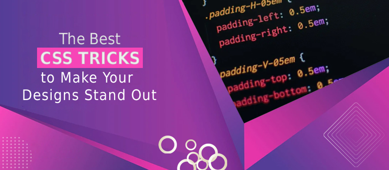 The Best CSS Tricks To Make Your Designs Stand Out-WebzGuru