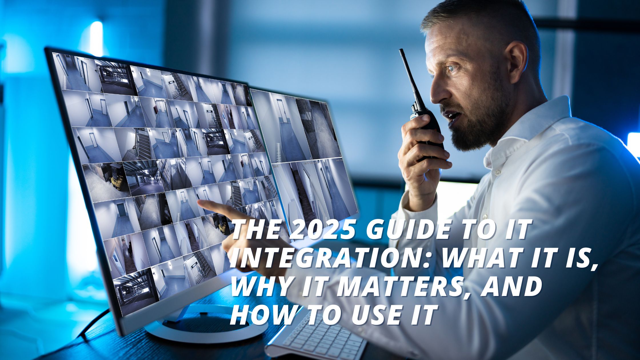 IT Integration : A Clear Guide to Types and Benefits in 2025